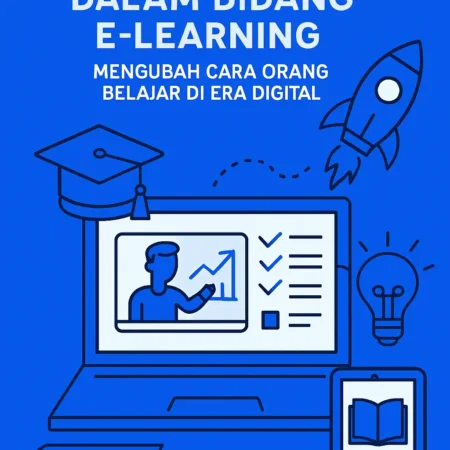 Startup Digital dalam Bidang E-Learning: Mengubah Cara Orang Belajar di Era Digital